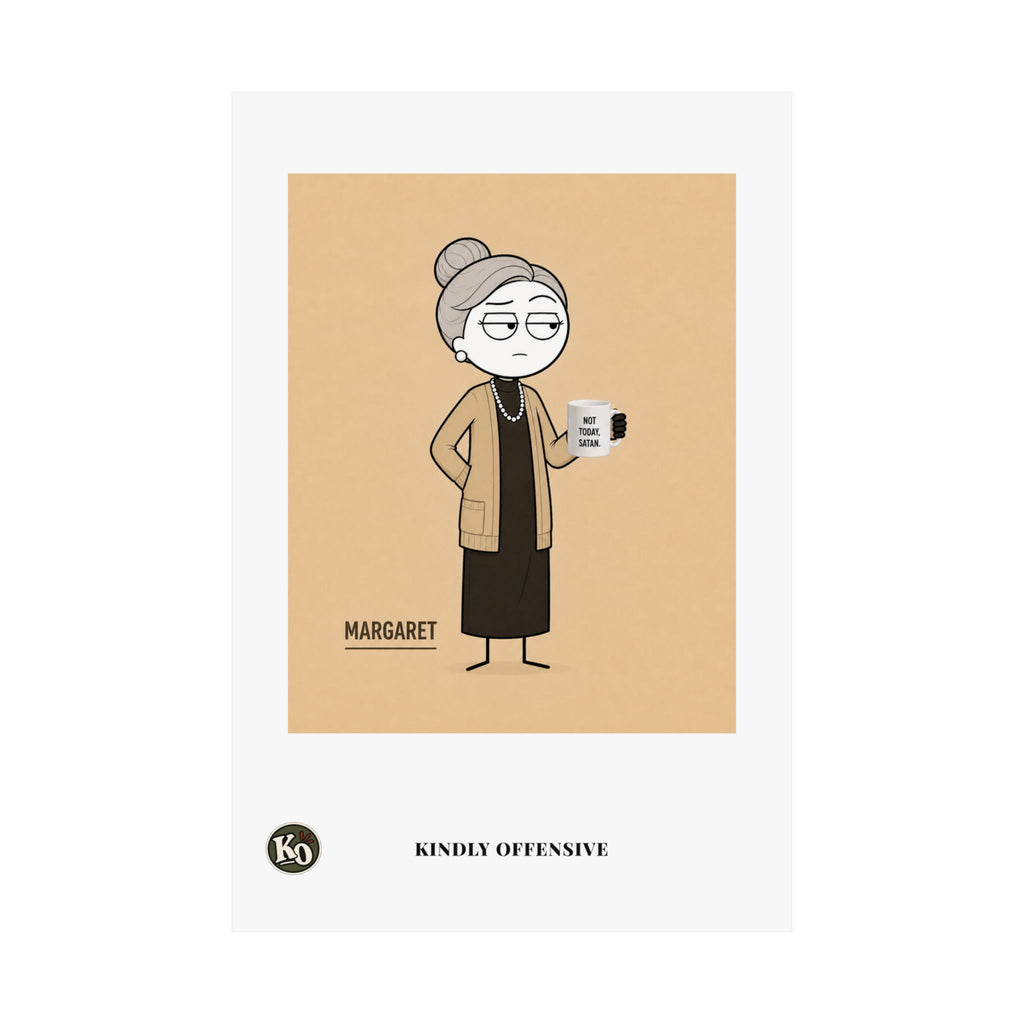 Margaret — Kindly Offensive Art Print