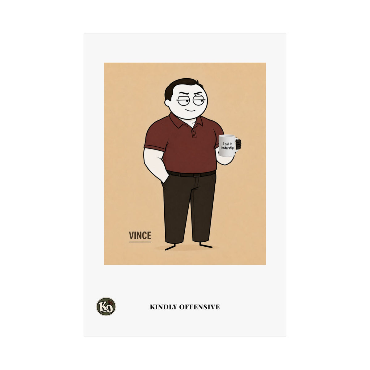 Vince — Kindly Offensive Art Print