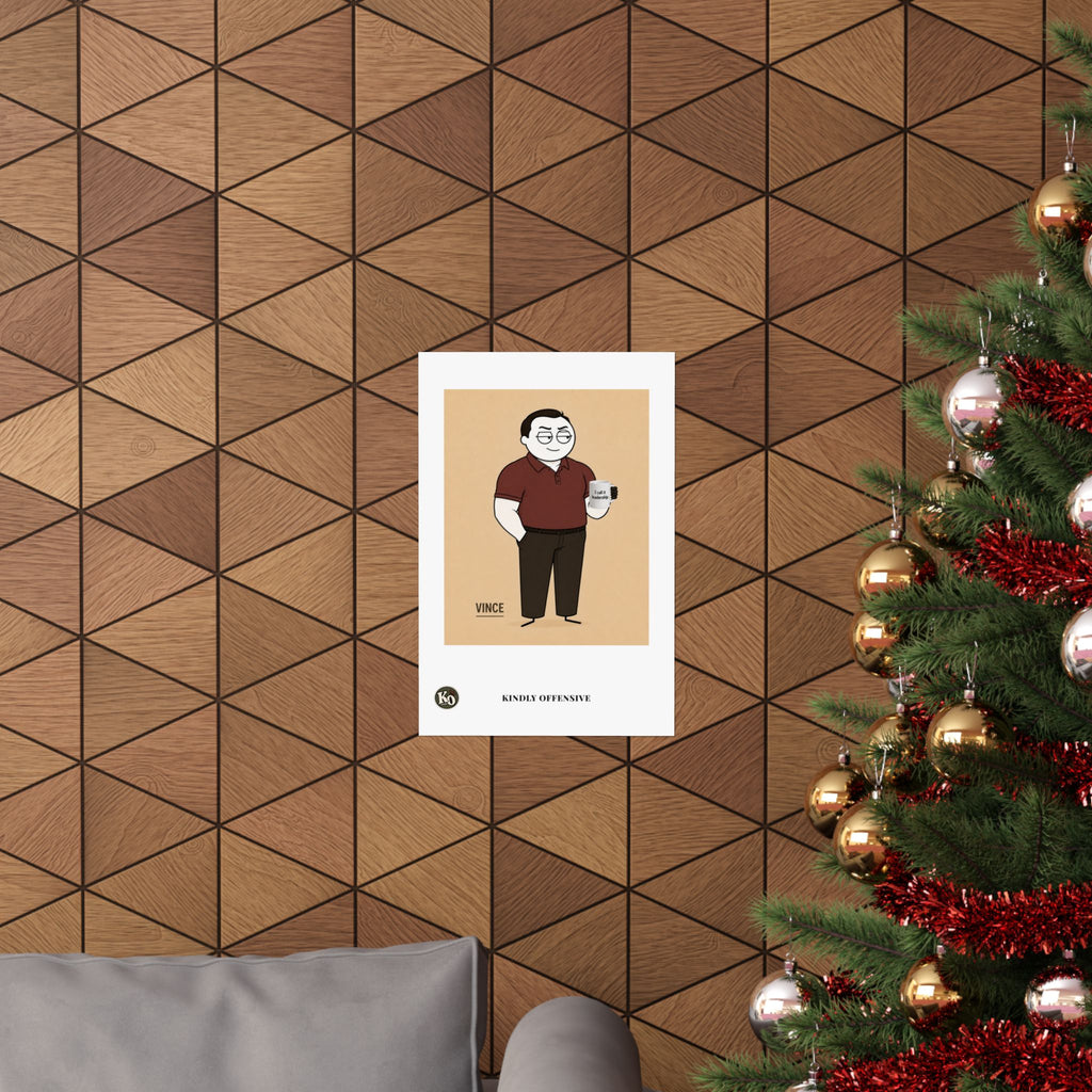 Vince — Kindly Offensive Art Print