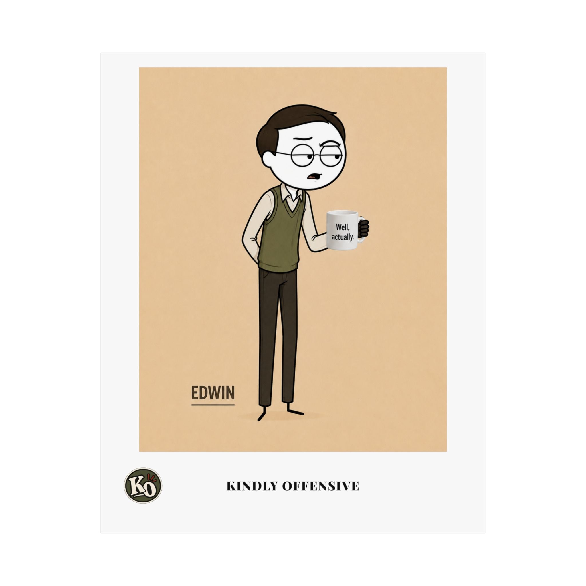 Edwin — Kindly Offensive Art Print