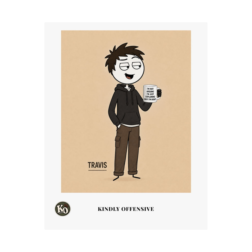 Travis — Kindly Offensive Art Print