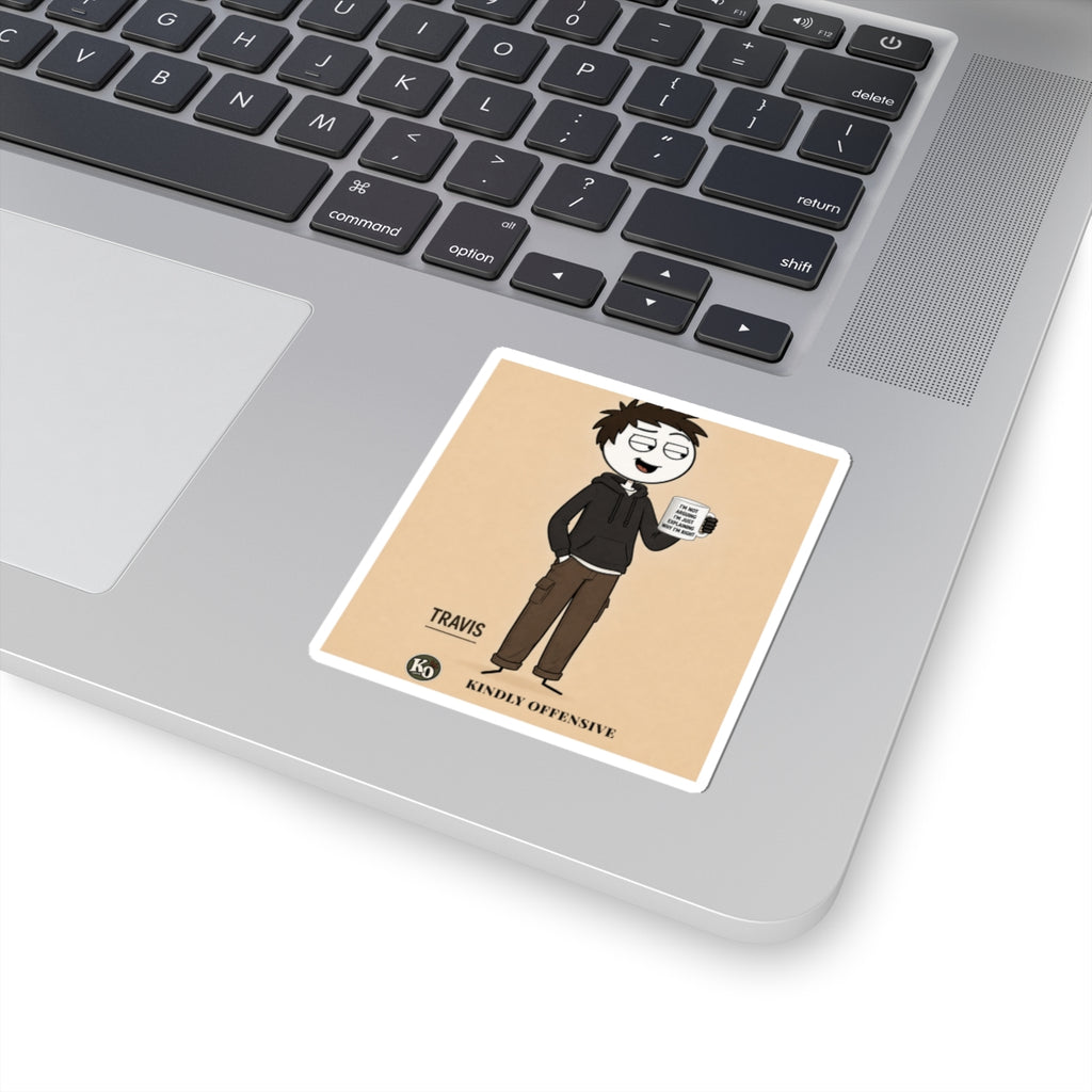 Travis — Kindly Offensive Sticker