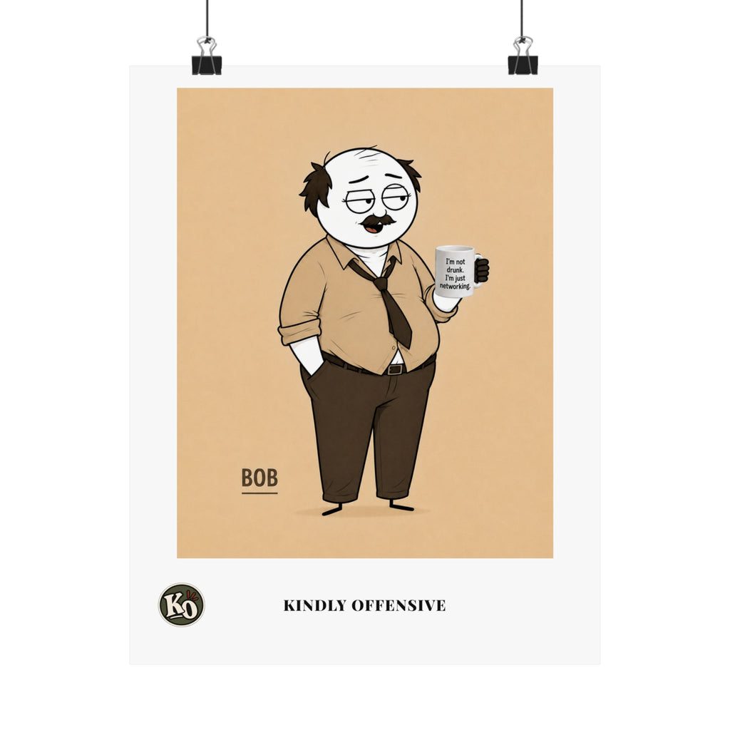 Bob — Kindly Offensive Art Print