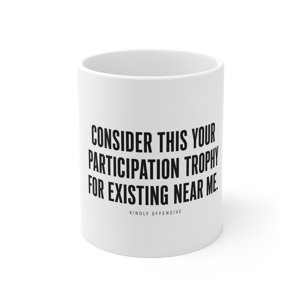 Consider this your participation trophy for existing near me.