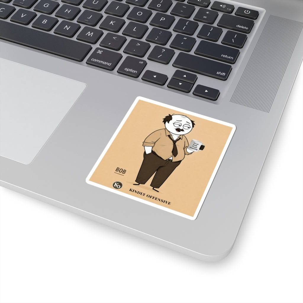 Bob — Kindly Offensive Sticker