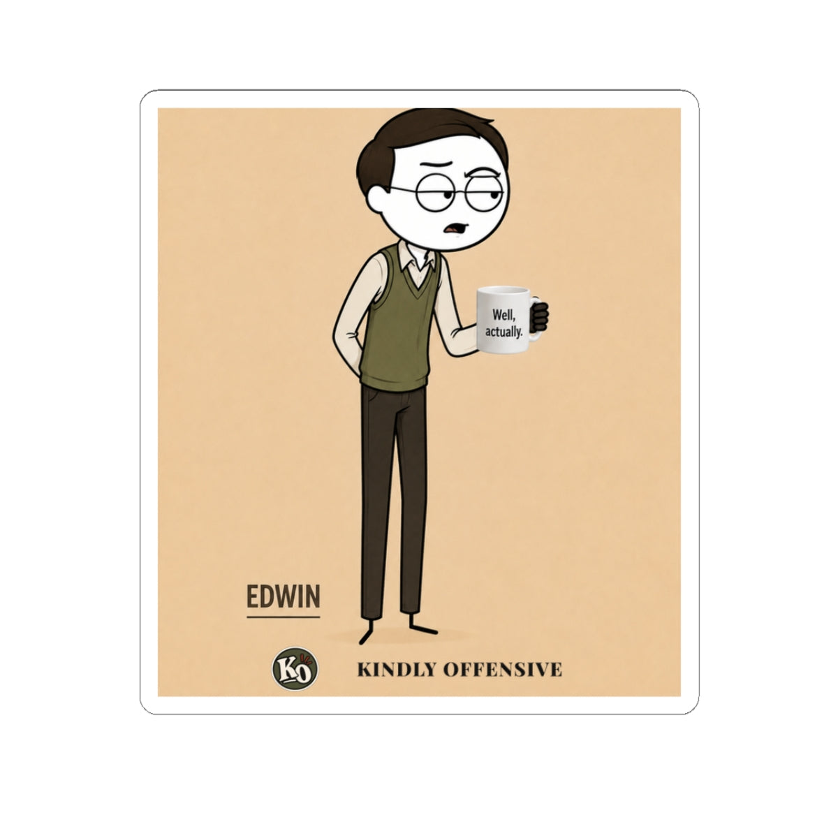 Edwin — Kindly Offensive Sticker