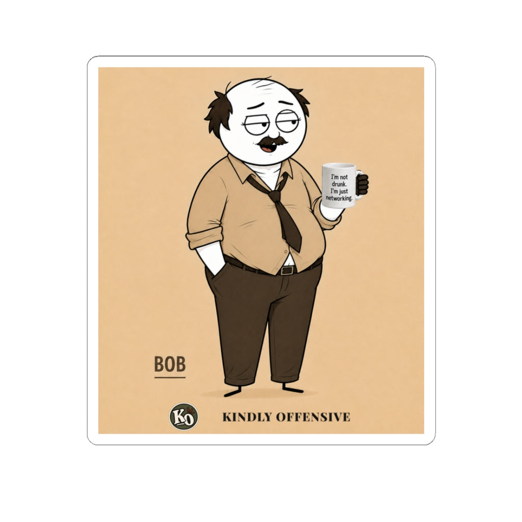 Bob — Kindly Offensive Sticker