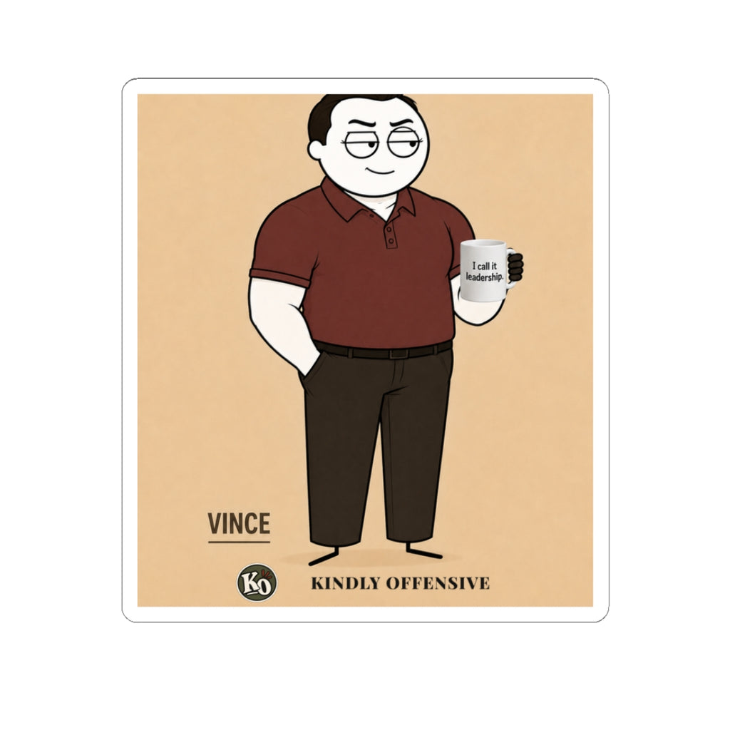 Vince — Kindly Offensive Sticker