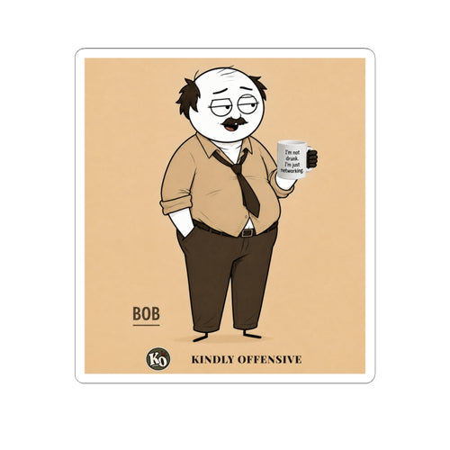 Bob — Kindly Offensive Sticker