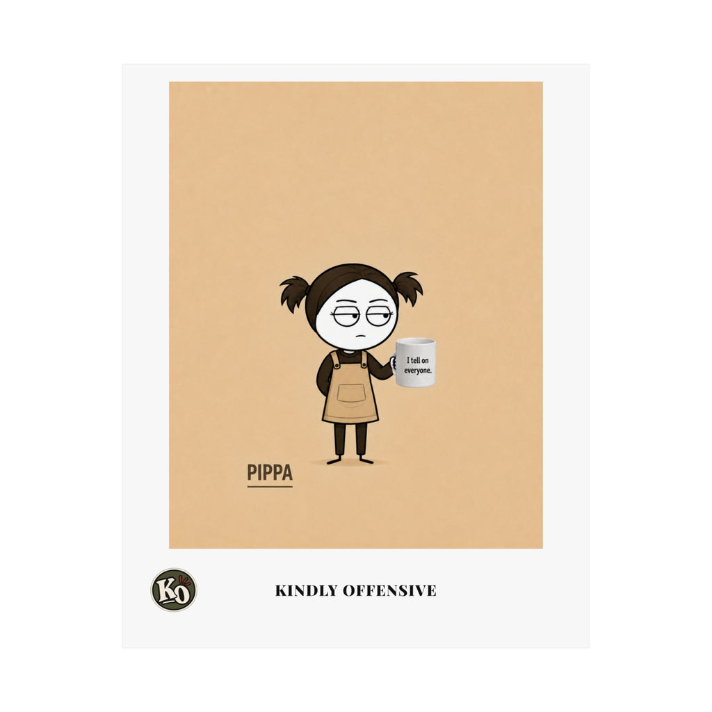 Pippa — Kindly Offensive Art Print