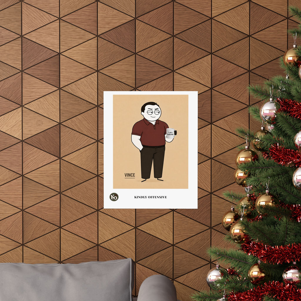 Vince — Kindly Offensive Art Print