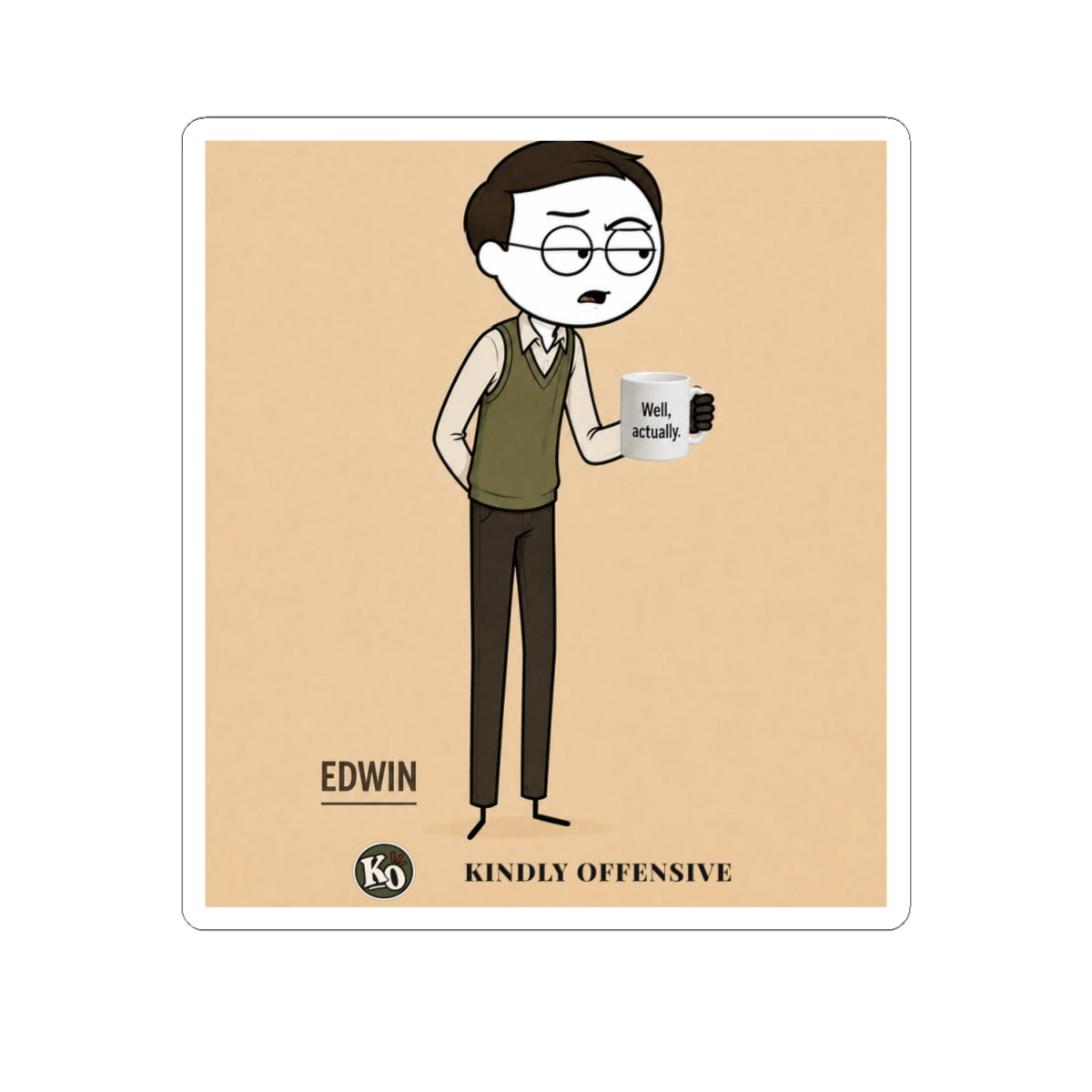 Edwin — Kindly Offensive Sticker